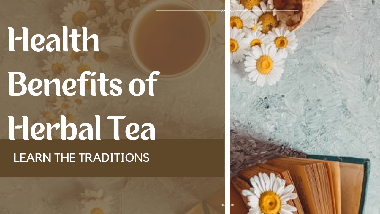 Health Benefits of Herbal Tea