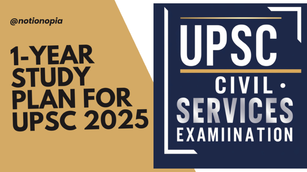 1-Year Study Plan for UPSC 2025