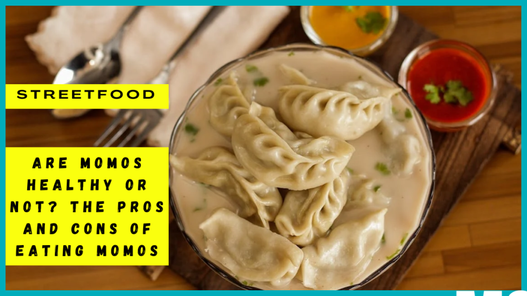 are momos healthy